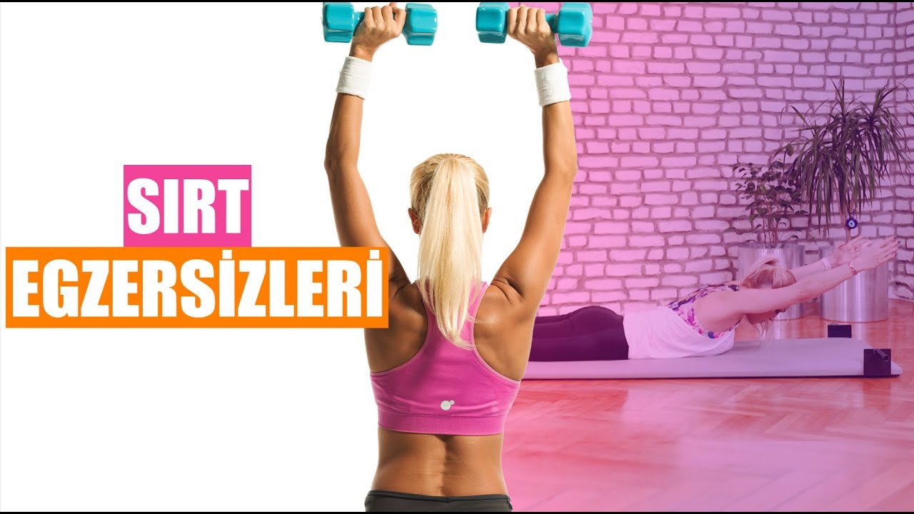 Sırt Egzersizleri (6 Kolay Egzersiz İle Duruşunuzu Düzeltin)