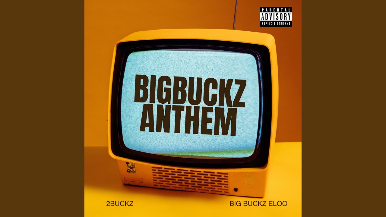 Bigbuckz Anthem