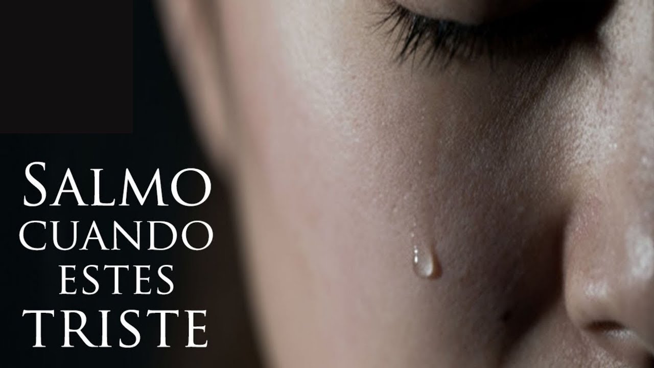 Salmo 23 y 34 Cuando estes triste y en depresi&oacute;n