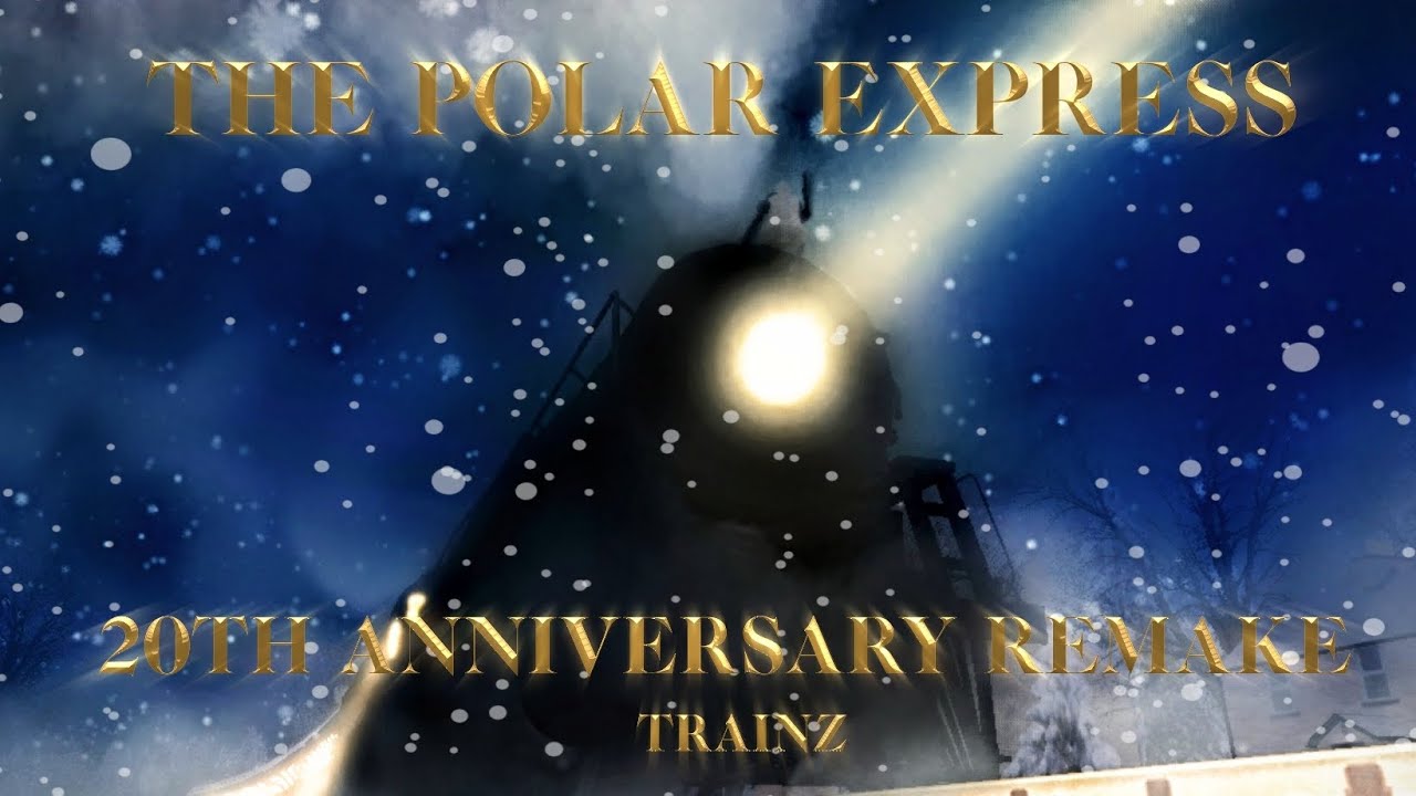 Trainz: The Polar Express _ 20TH Anniversary Remake (Trailer)