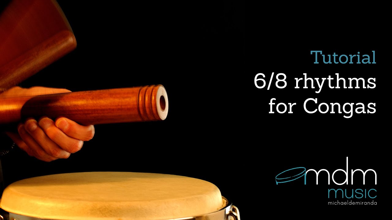 6/8 rhythms for congas-Free tutorial by Michael de Miranda