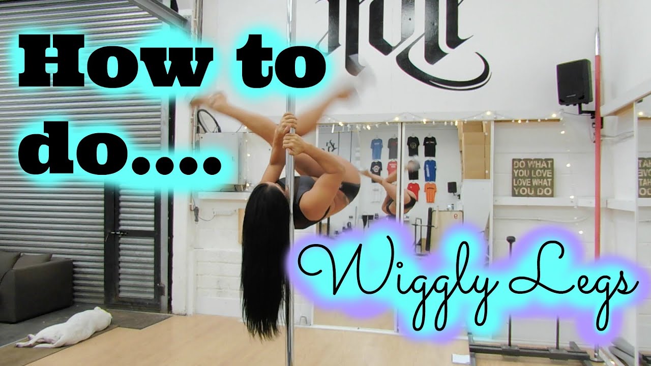 Pole Dance Tips Video! 'Wiggly Legs'