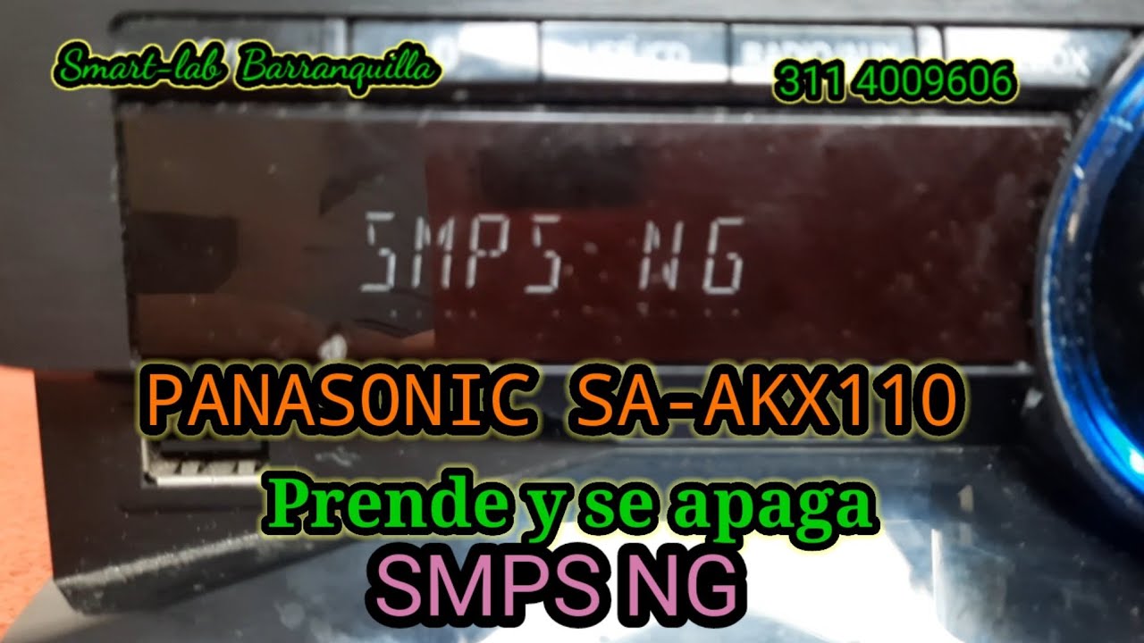 SA-AKX110 PANASONIC SMPS ERROR SOLUCIONADO