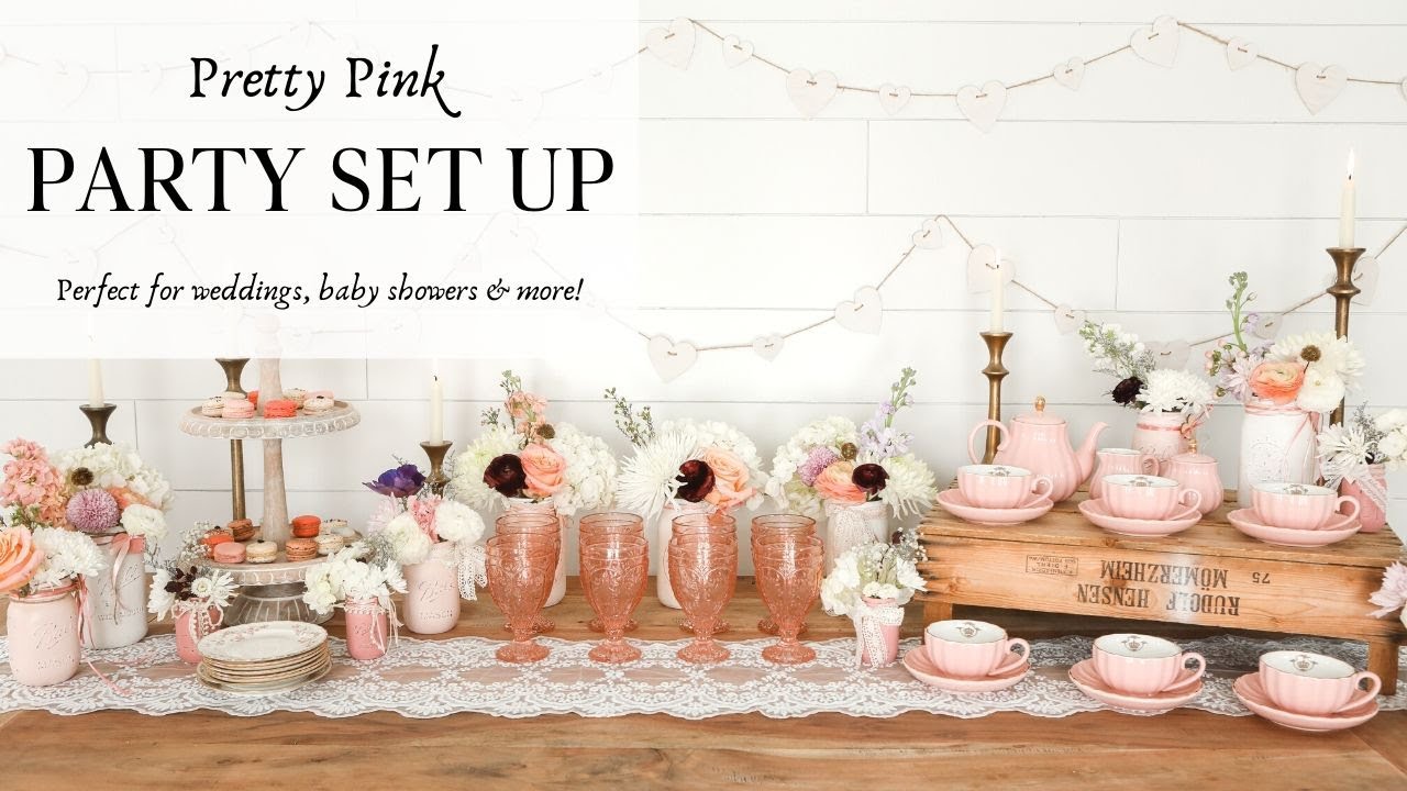 Pretty Pink Party Set Up | FARMHOUSE PARTY DECOR | Pink Bridal Shower Decor