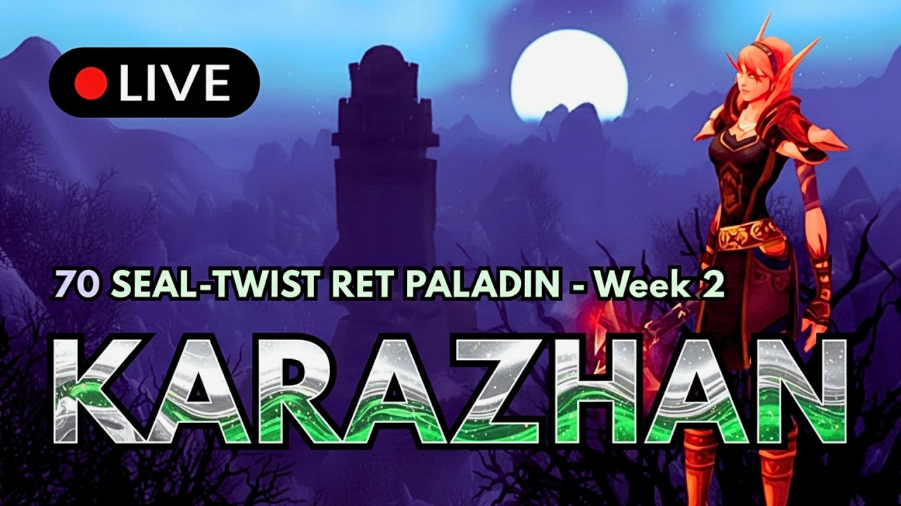🔴 Gaap (Nihilum) ⚔️ 70 Seal-Twist Ret Paladin | Karazhan - Week 2 | TBC Classic Anniversary