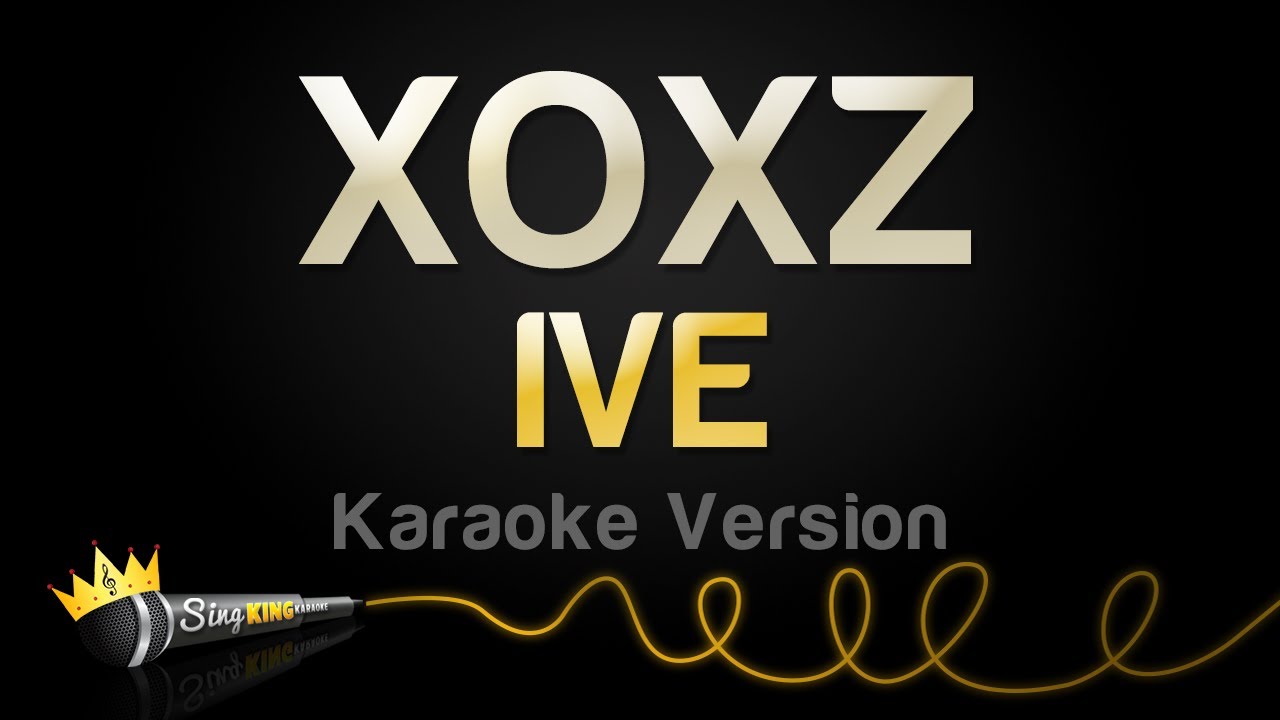 IVE - XOXZ (Karaoke Version)