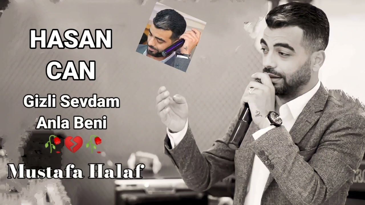 HASAN CAN Gizli Sevdam Anla Beni