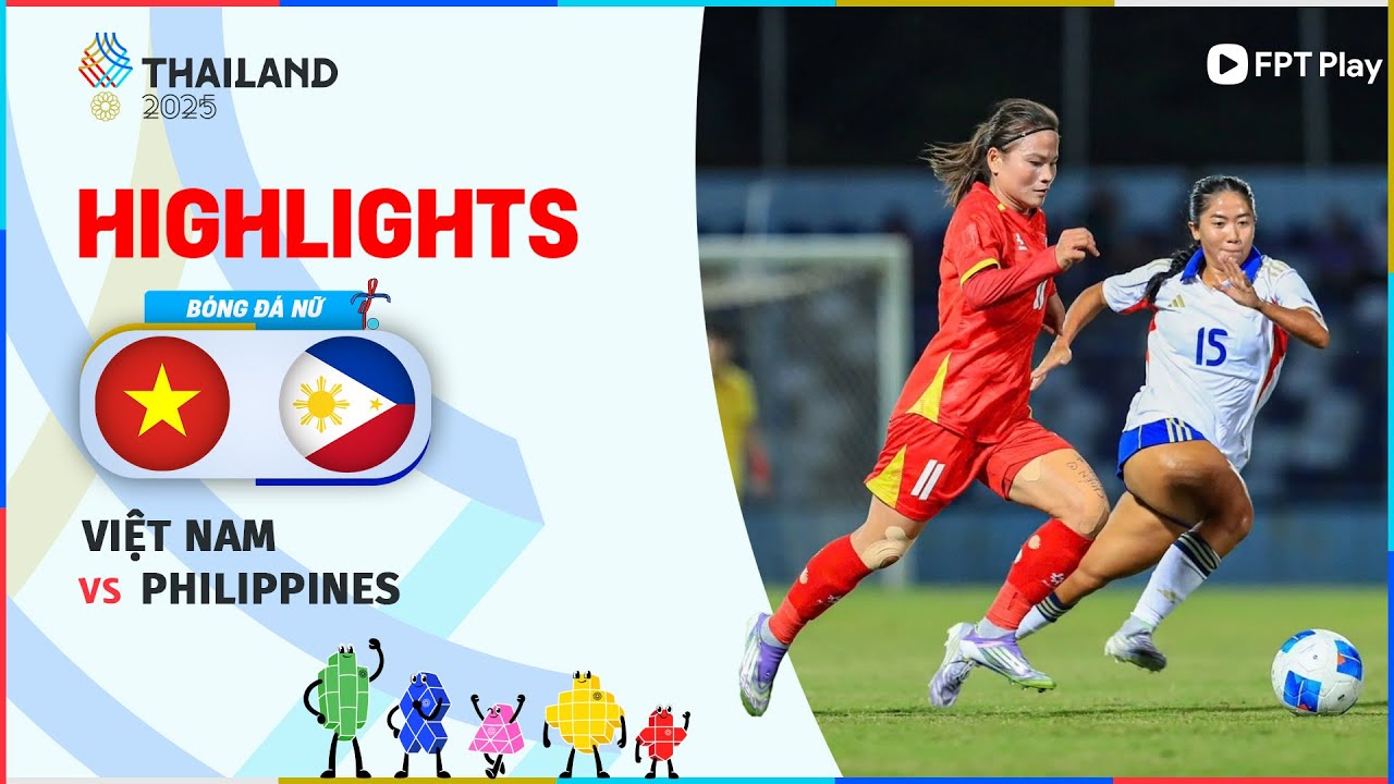 HIGHLIGHTS: NỮ VIỆT NAM - NỮ PHILIPPINES | 120 PHÚT CĂNG THẲNG, LOẠT LUÂN LƯU NGHIỆT NGÃ