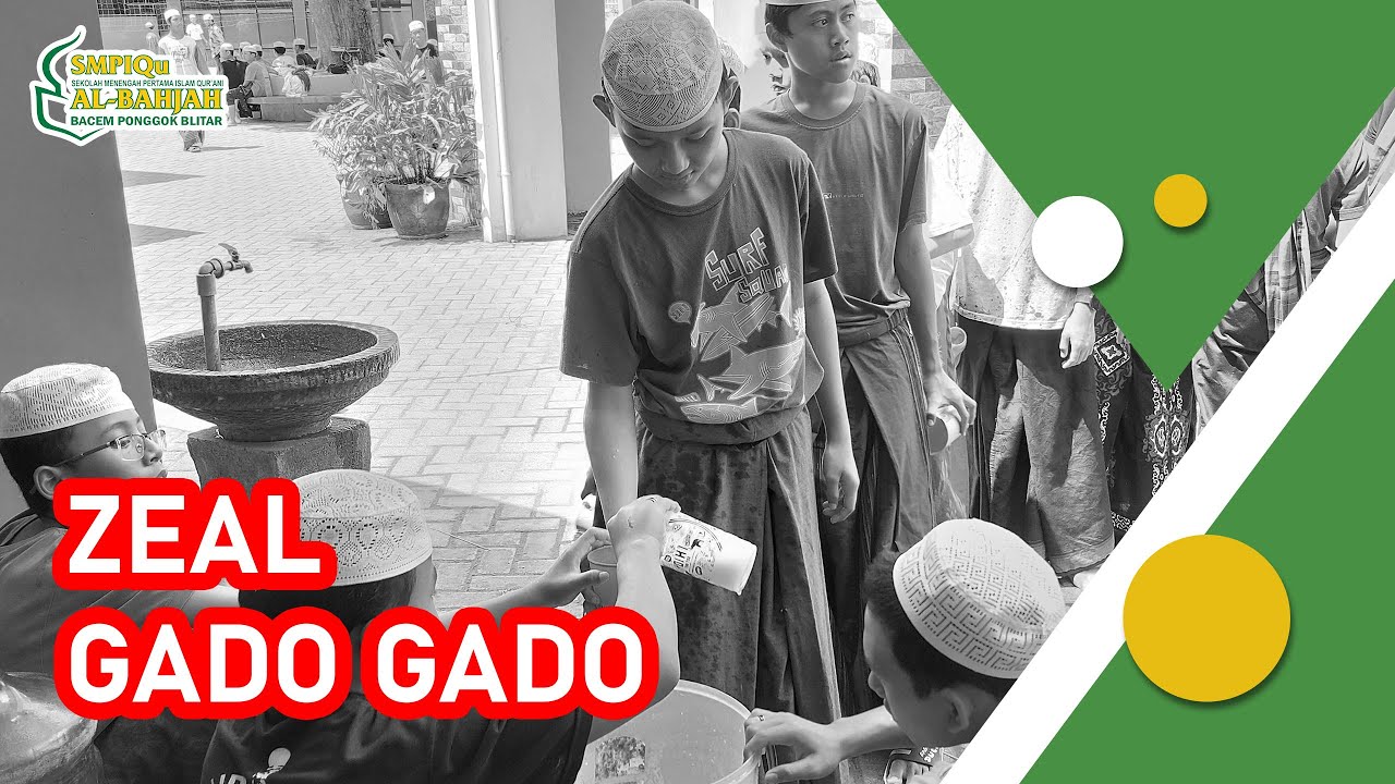 Zeal Gado-Gado August 22 Kegiatan Santri SMPIQu Al-Bahjah Blitar