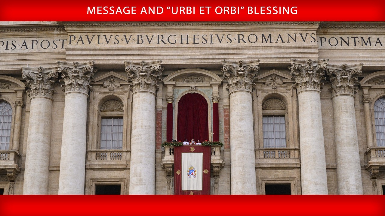 April 5 2026, Easter Message and &ldquo;Urbi et Orbi&rdquo; Blessing - Pope Leo XIV