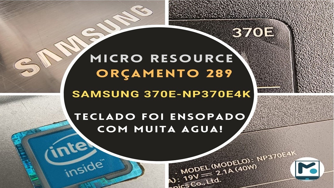Samsung 370E - NP370E4K - vídeo 1 - E agora caiu água no teclado🫣