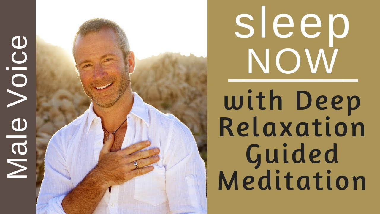 Sleep Now ★ Full Body & Mind Relaxation Sleep Meditation (Male Voice)
