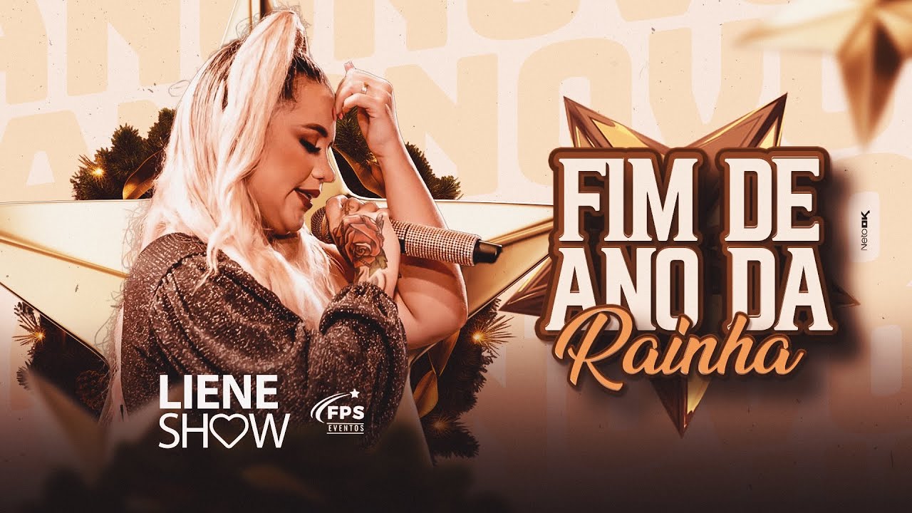 LIENE SHOW - FIM DE ANO DA RAINHA