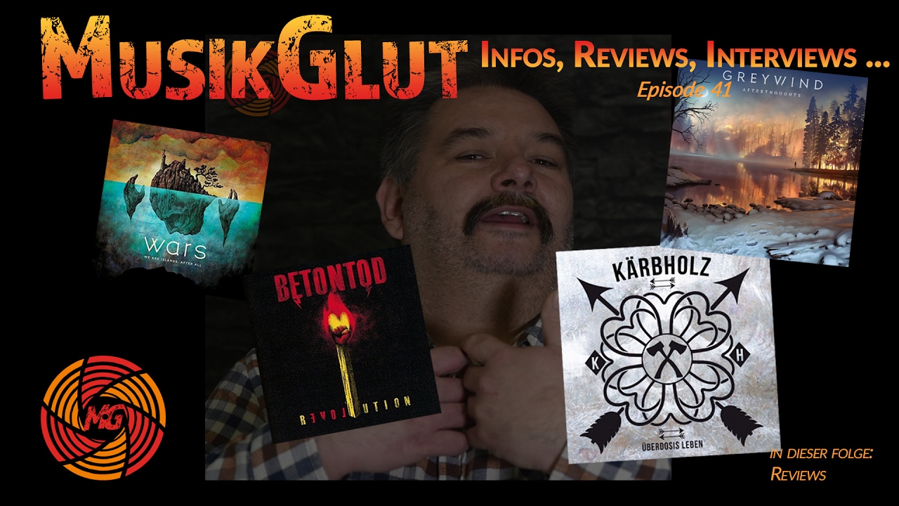 Reviews zu Kärbholz, Betontod, WARS und Greywind - MusikGlut 41