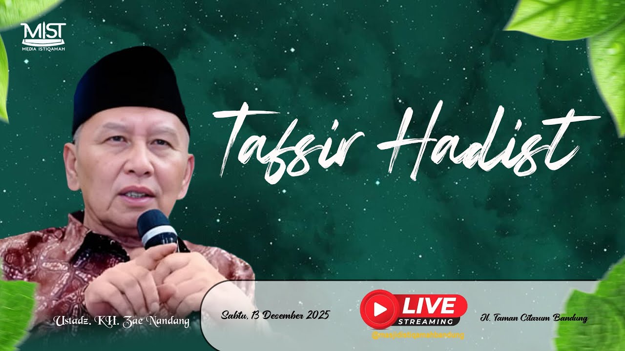 🟢Kajian Sabtu Istiqamah || Tafsir Hadist || Ustadz. KH. Zae Nandang