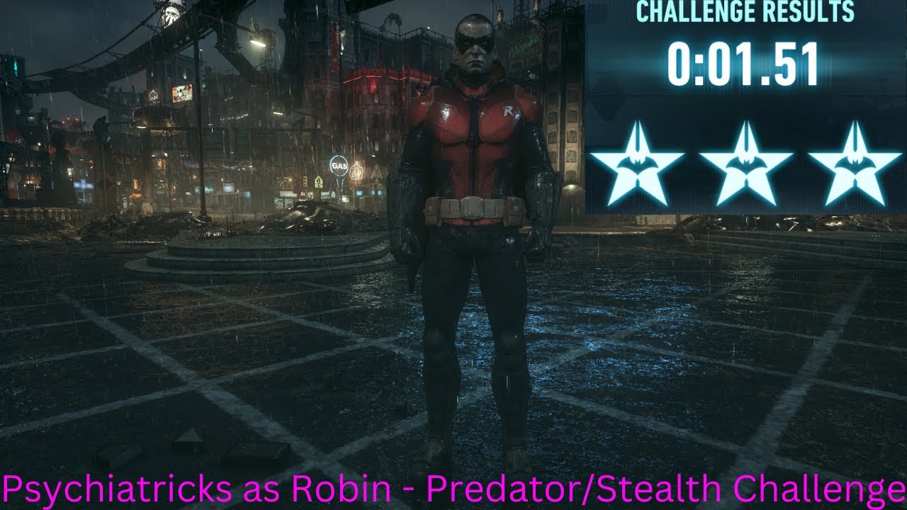 Batman Arkham Knight Psychiatricks as Robin Predator/Stealth Challenge My Fastest Time