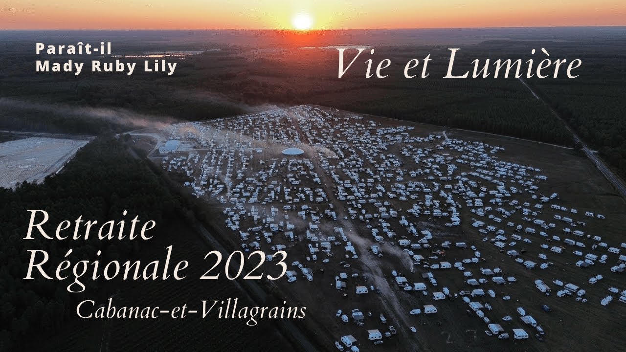 Retraite régionale 2023 Cabanac (cantique : Paraît-il Mady Ruby Lily)