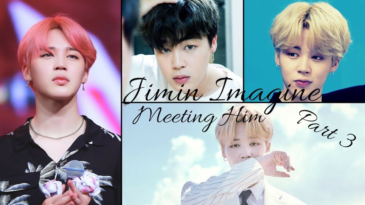 BTS Jimin Imagine: Meeting Him – Part 3
