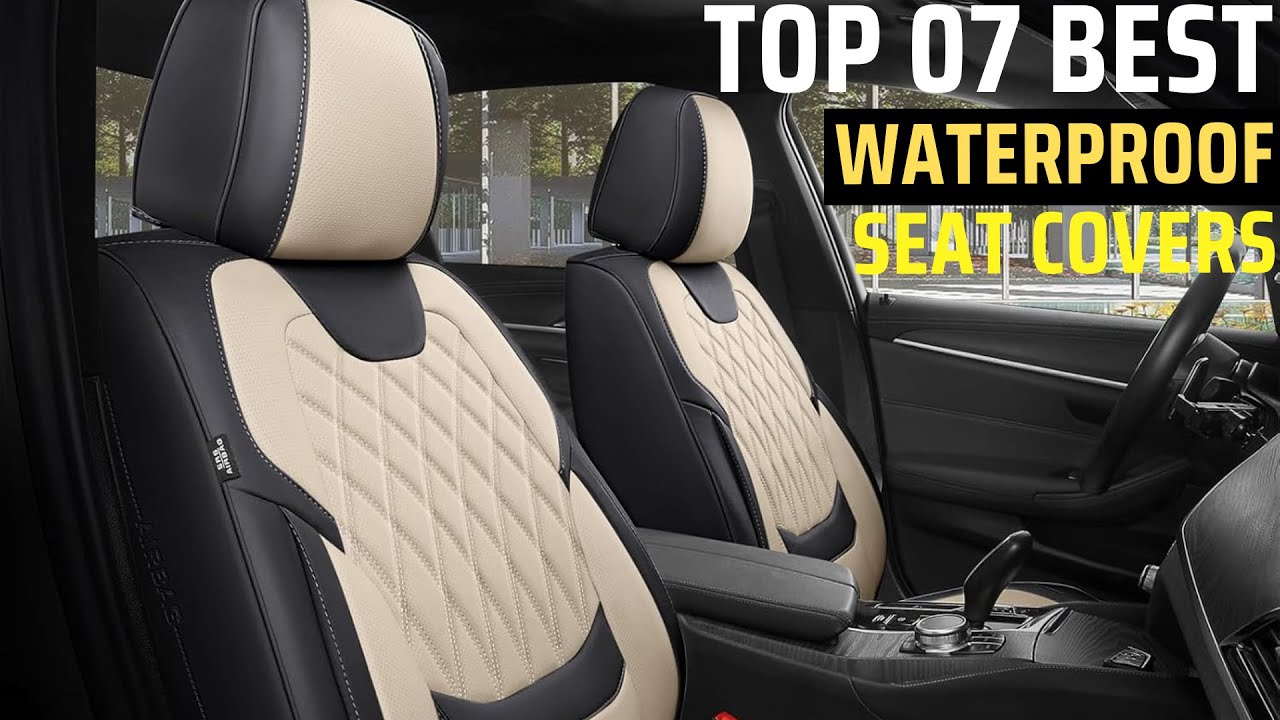 Best Waterproof Seat Covers in 2025 | Heavy Duty Waterproof Seat Covers