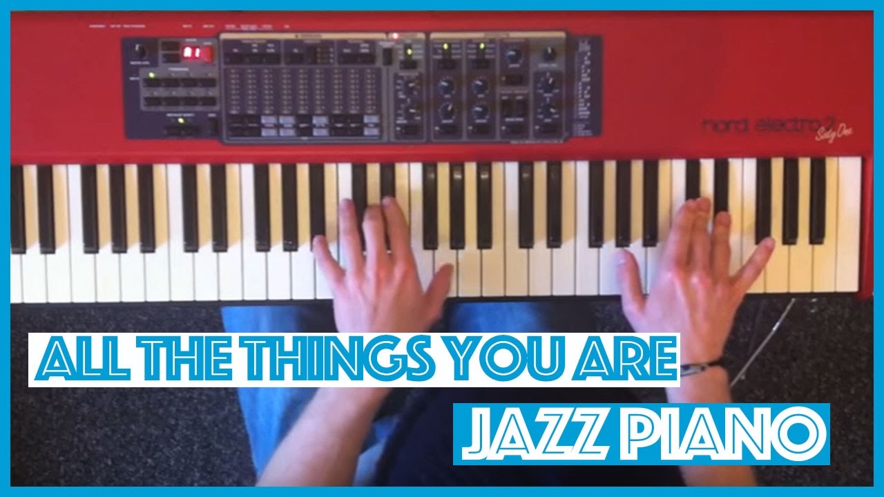 All The Things You Are - Jazz Piano - Grant Hunt