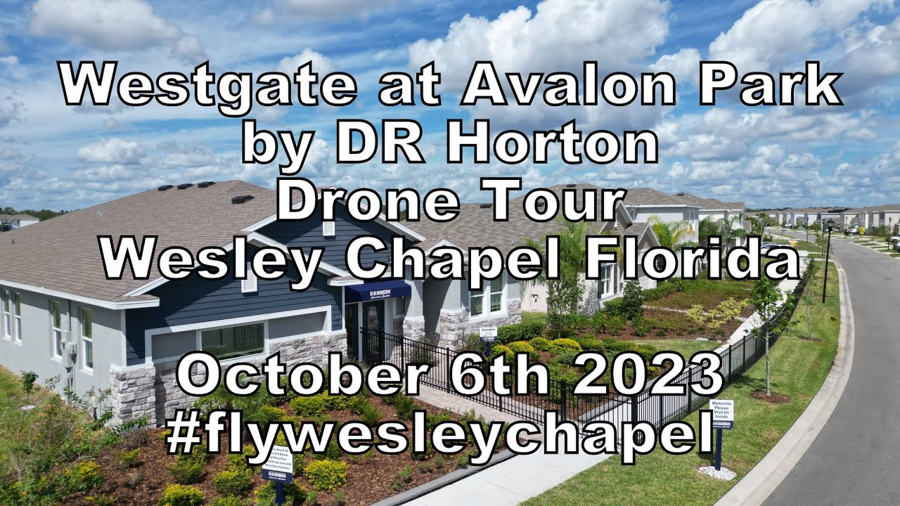 Westgate at Avalon Park by DR Horton Drone Tour Wesley Chapel Florida
