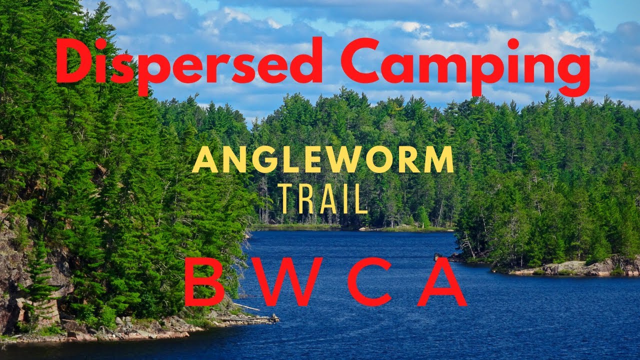 Vandalism, Dispersed Camping, Hiking on the Angleworm Trail BWCA