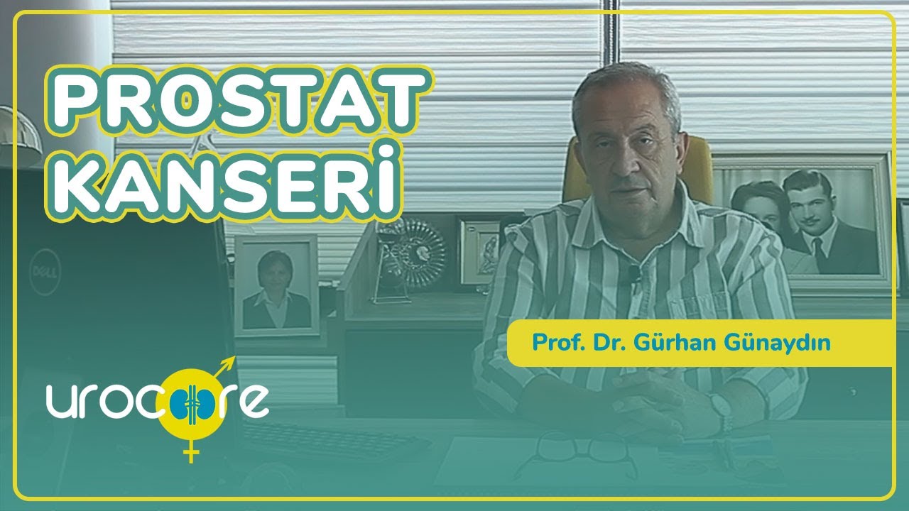Prostat Kanseri - Prof. Dr. Gürhan Günaydın