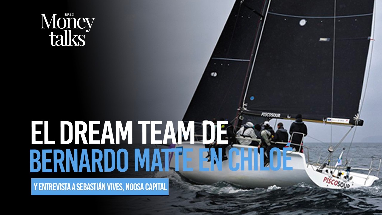 Capítulo 387 | El dream team de Bernardo Matte en Chiloé