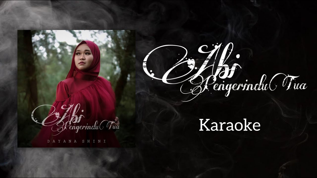 Abi Pengerindu Tua - Dayana Shini (Karaoke)