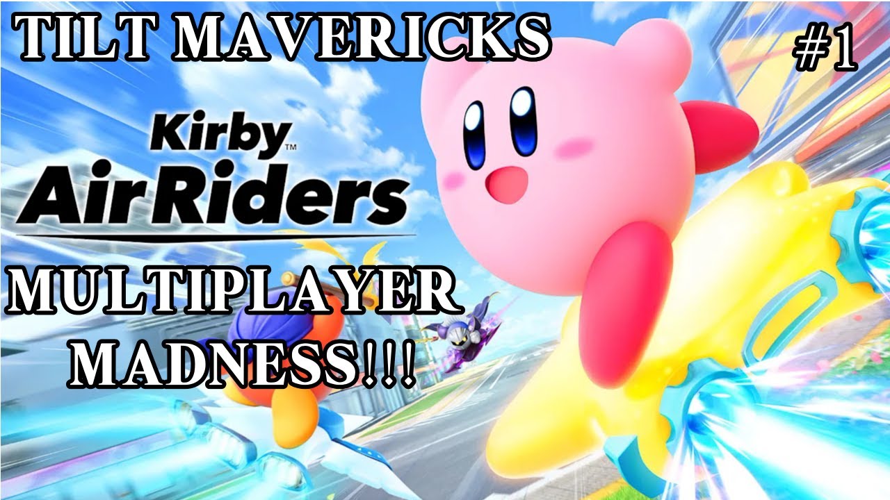 Tilt Mavericks Multiplayer Madness: Kirby Air Riders - Part 1