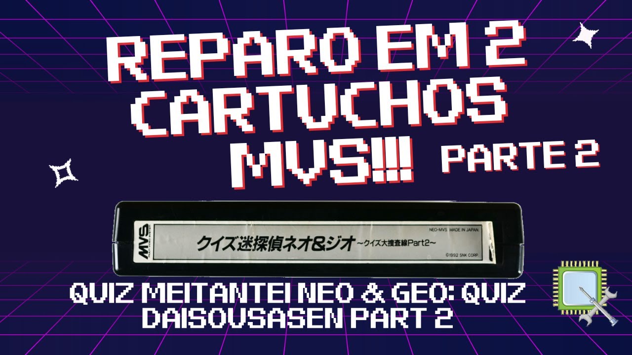 Reparo Em 2 Cartuchos de NeoGeo MVS Parte 2