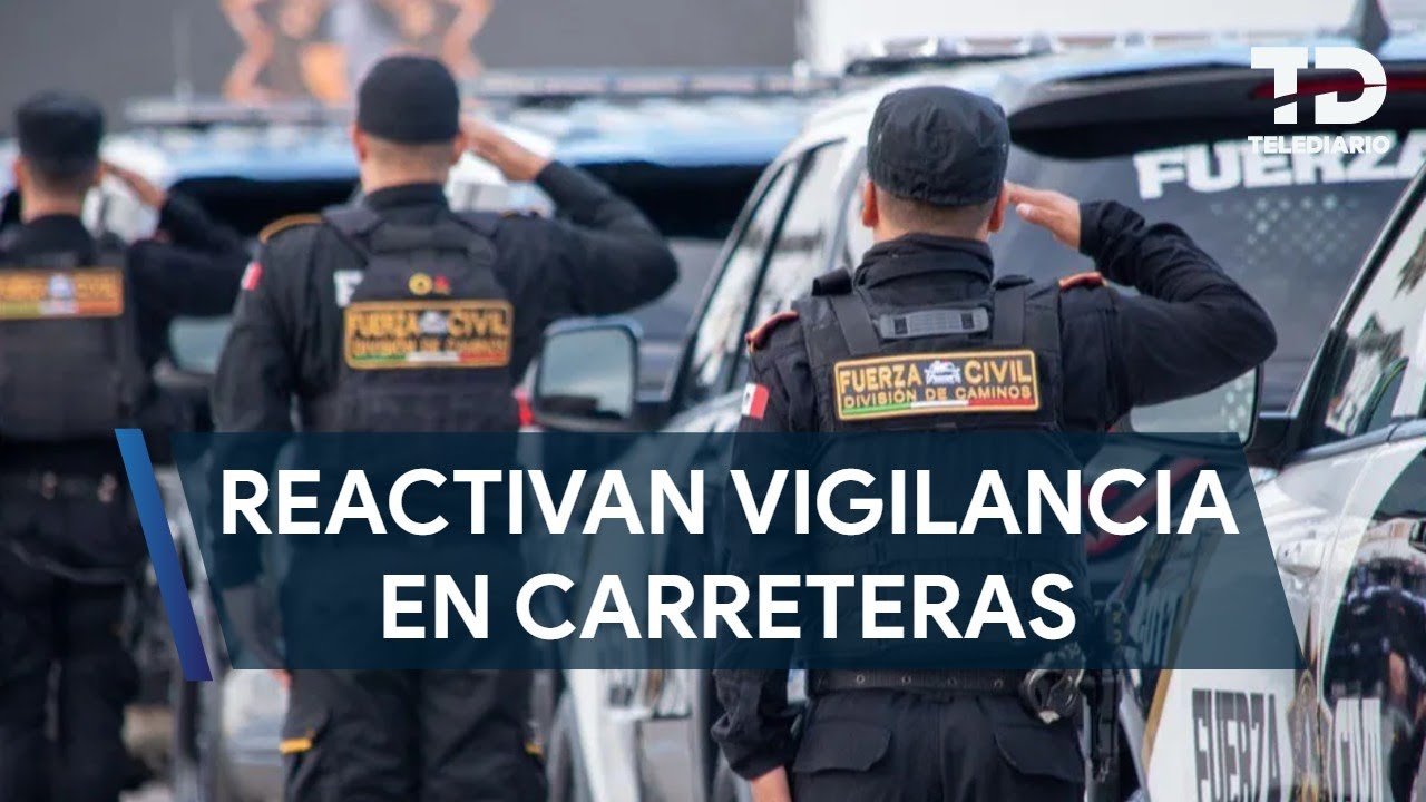 Fuerza Civil reactiva vigilancia carretera ante alerta de EU por asaltos