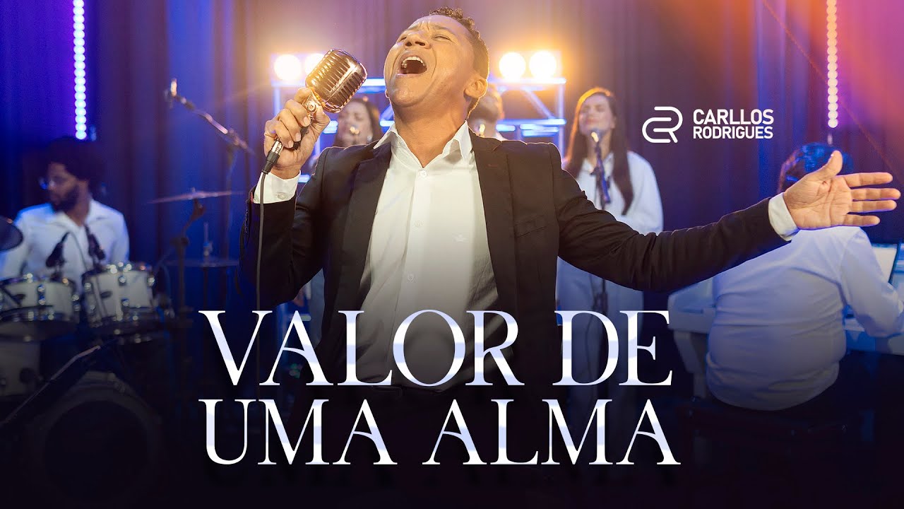 CARLLOS RODRIGUES - VALOR DE UMA ALMA (CLIPE OFICIAL)