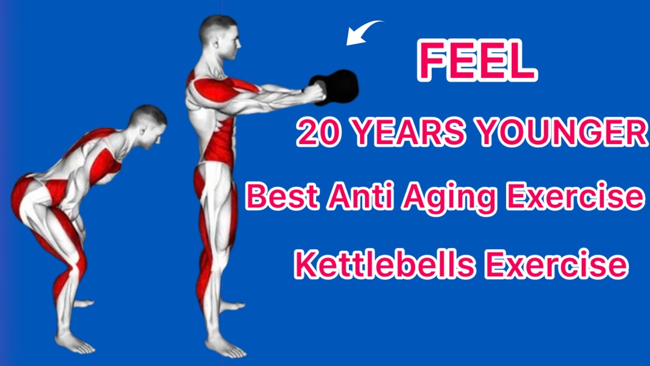 Best Anti Aging Exercise | How Kettlebell Swings Completely Change Human Body |Feel 20 Years Younger