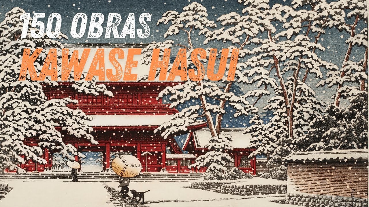 La Colección de KAWASE HASUI | 150 Obras Maestras del Shin-Hanga Japonés