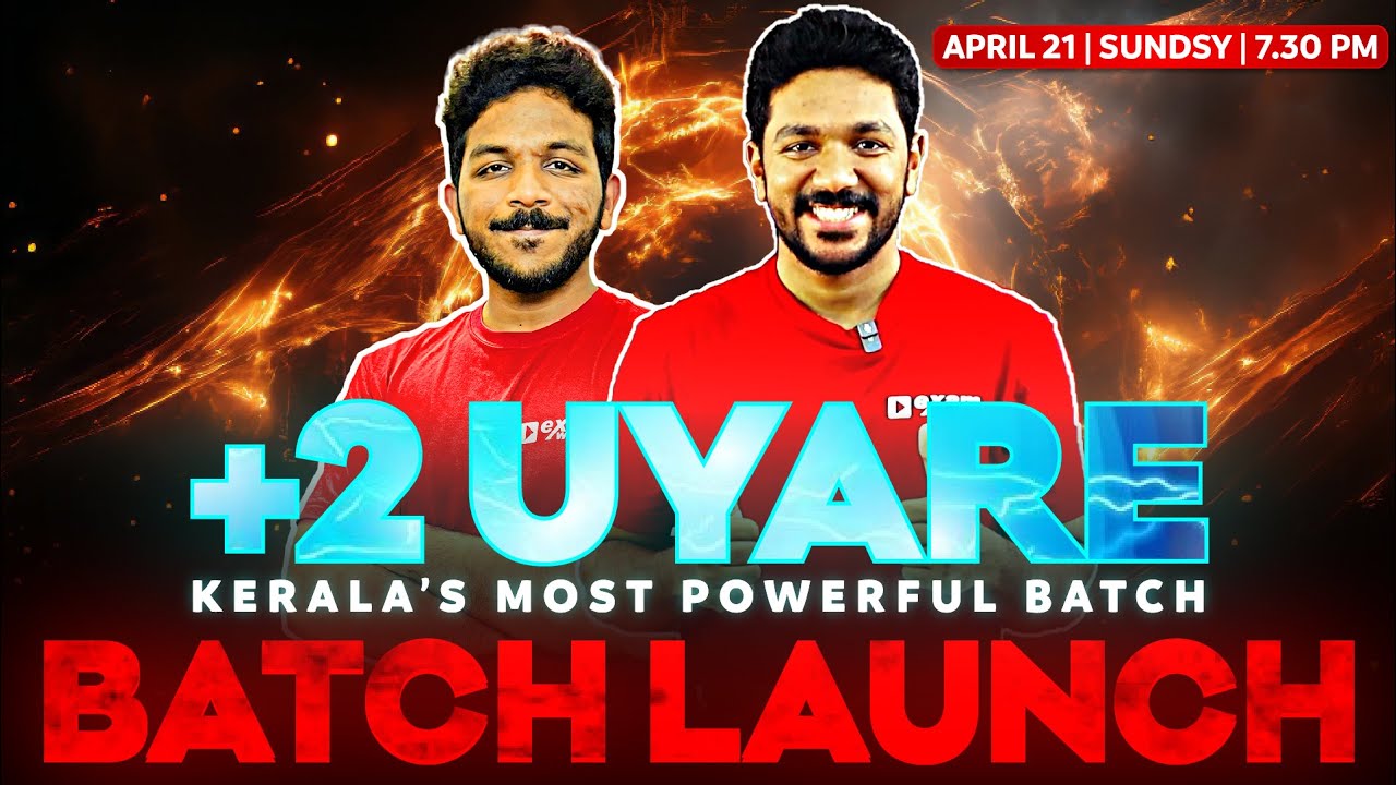 PLUS TWO UYARE BATCH LAUNCH !!! POWERFUL BATCH IS HERE 🔥🔥🔥 | SUNDAY 21ST 7:30 PM