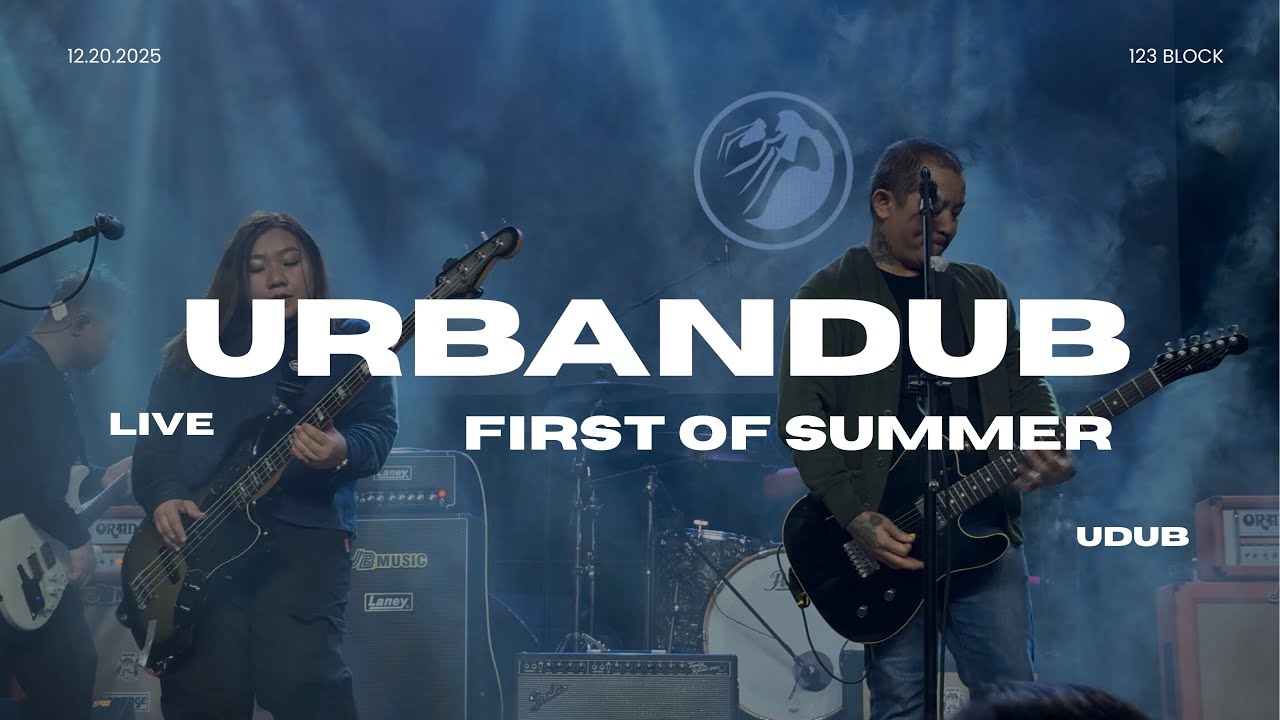 FIRST OF SUMMER - URBANDUB 25 YEARS YEAR ENDER ''LIVE @ 123 BLOCK'' 12.20.2025
