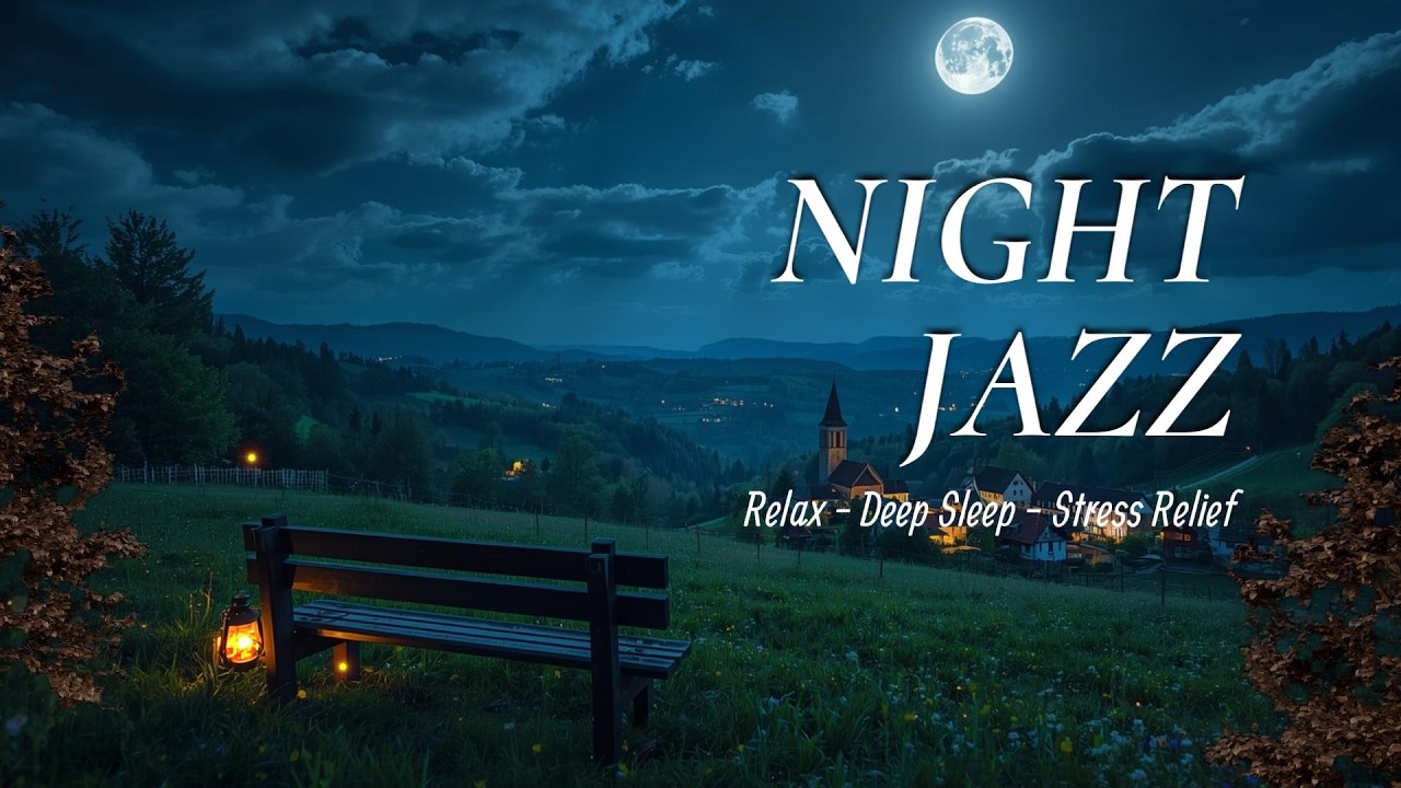 Sleep in Peace 🌙 Midnight Jazz Vibes for Deep Sleep & Total Relaxation