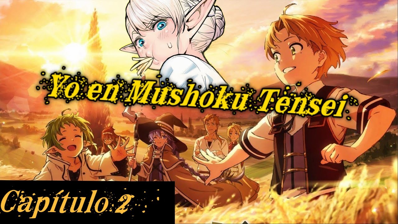 Yo en Mushoku Tensei | Capítulo 2 - La Magia de Mi Pasado es en Silencio // TuCompaFachero