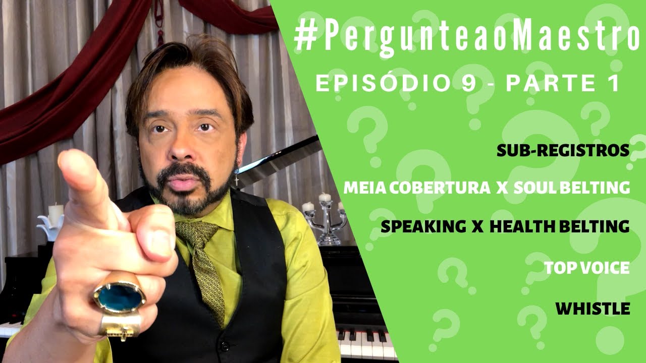 EP 09 #PergunteaoMaestro - PT1: Sub-Registros, Meia Cobertura, Soul, Speaking, Health Belting e Mais