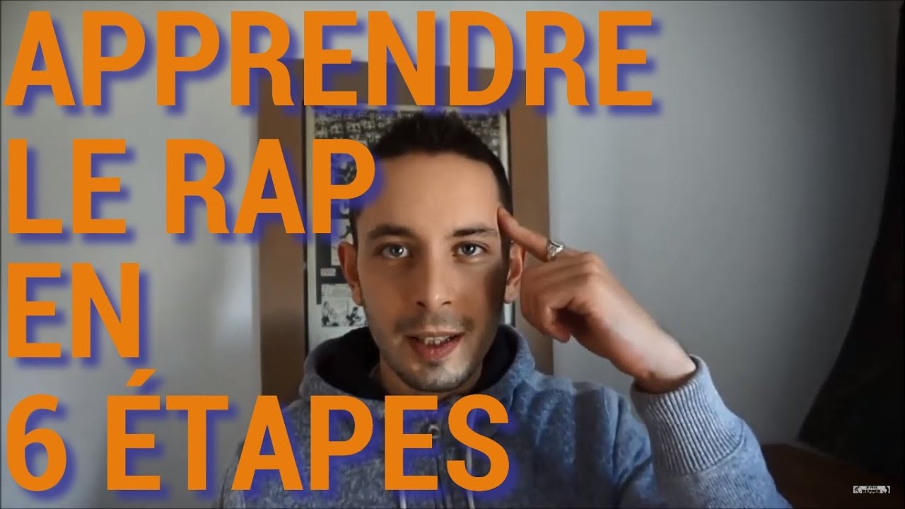 COMMENT APPRENDRE &Agrave; RAPPER EN 6 &Eacute;TAPES et devenir un bon rappeur - JeVeuxRapper