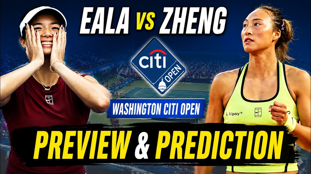 Alex Eala vs Qinwen Zheng |&nbsp;Washington Citi Open Round 1 | Preview & Prediction