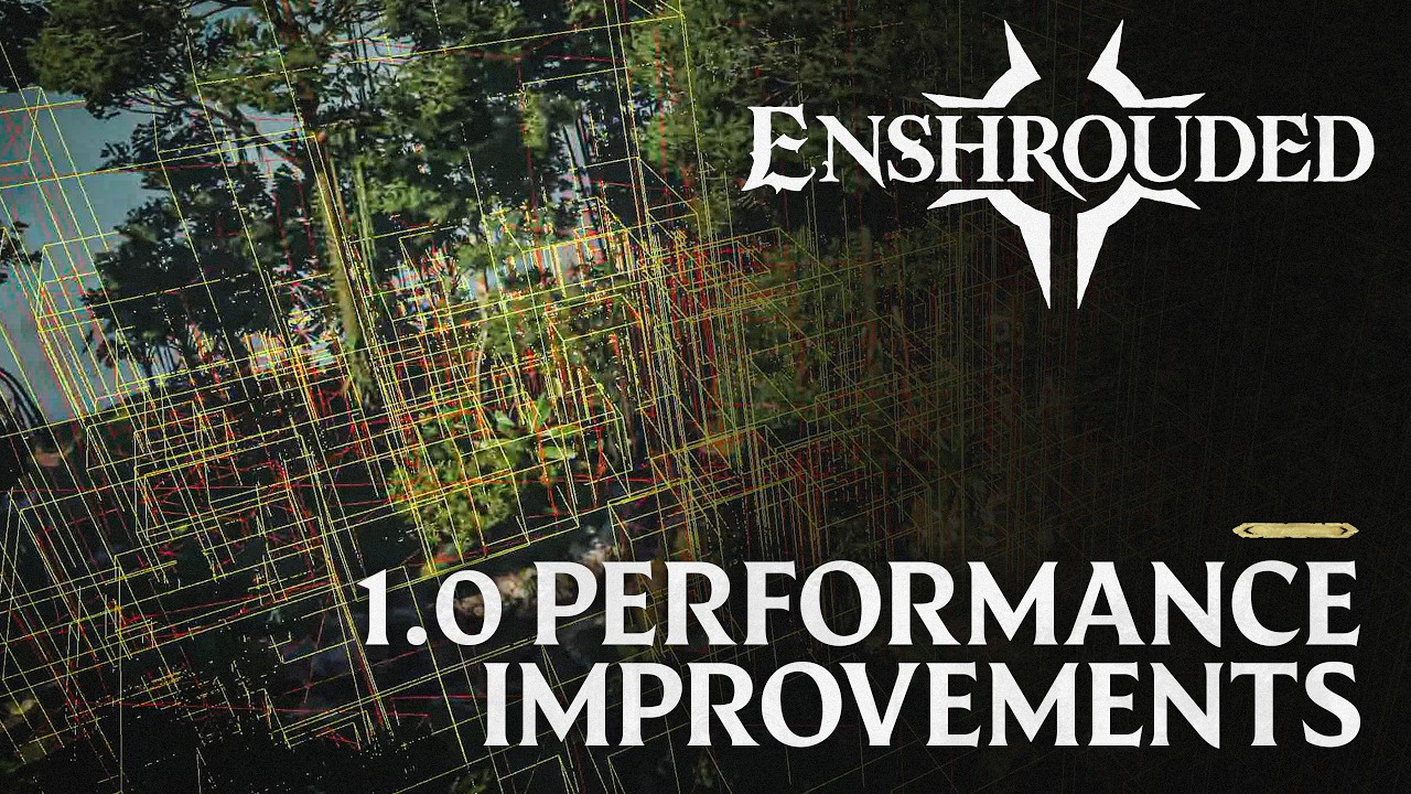 Enshrouded - Performance Improvements for 1.0