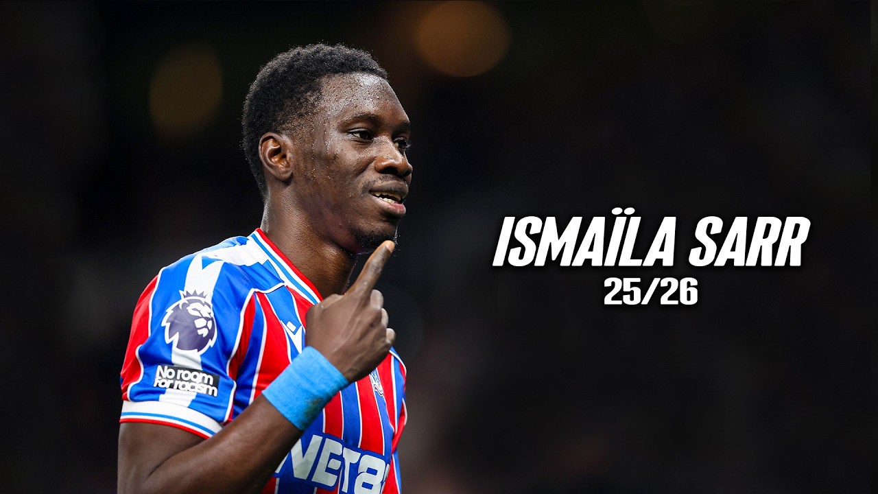 Ismaila Sarr ● Full Season 2026 🇸🇳 Best Skills | Goals & Assists | HD