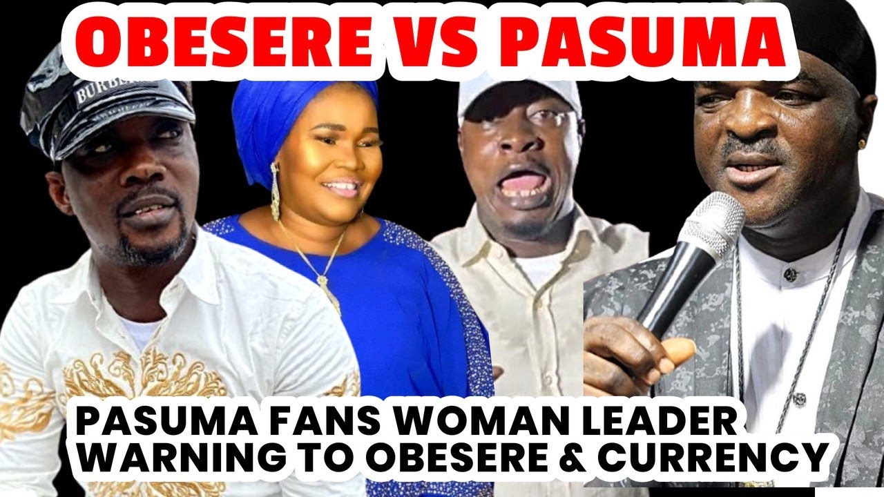 WAHALA MI RE O LAGBOLE FUJI, WOMEN LEADER PASUMA FANS CLUB SEND SERIOUS WARNING TO OBESERE