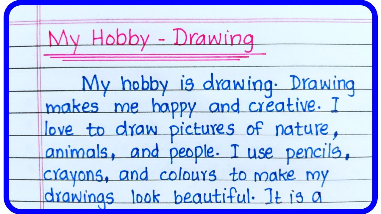 My Hobby Drawing Essay | My Hobby is Drawing | My Favourite Hobby Drawing Essay | About My Hobby