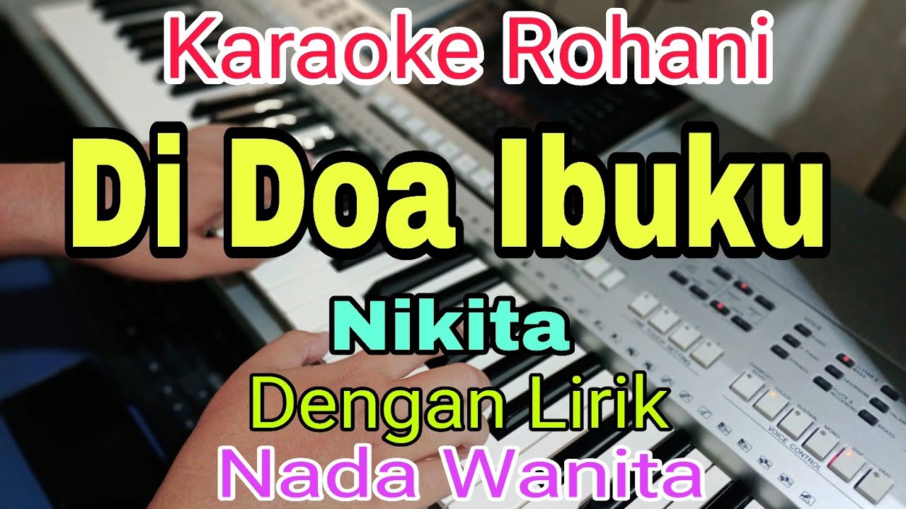 KARAOKE Di Doa Ibuku Namaku disebut | Nada Wanita | Nikita |