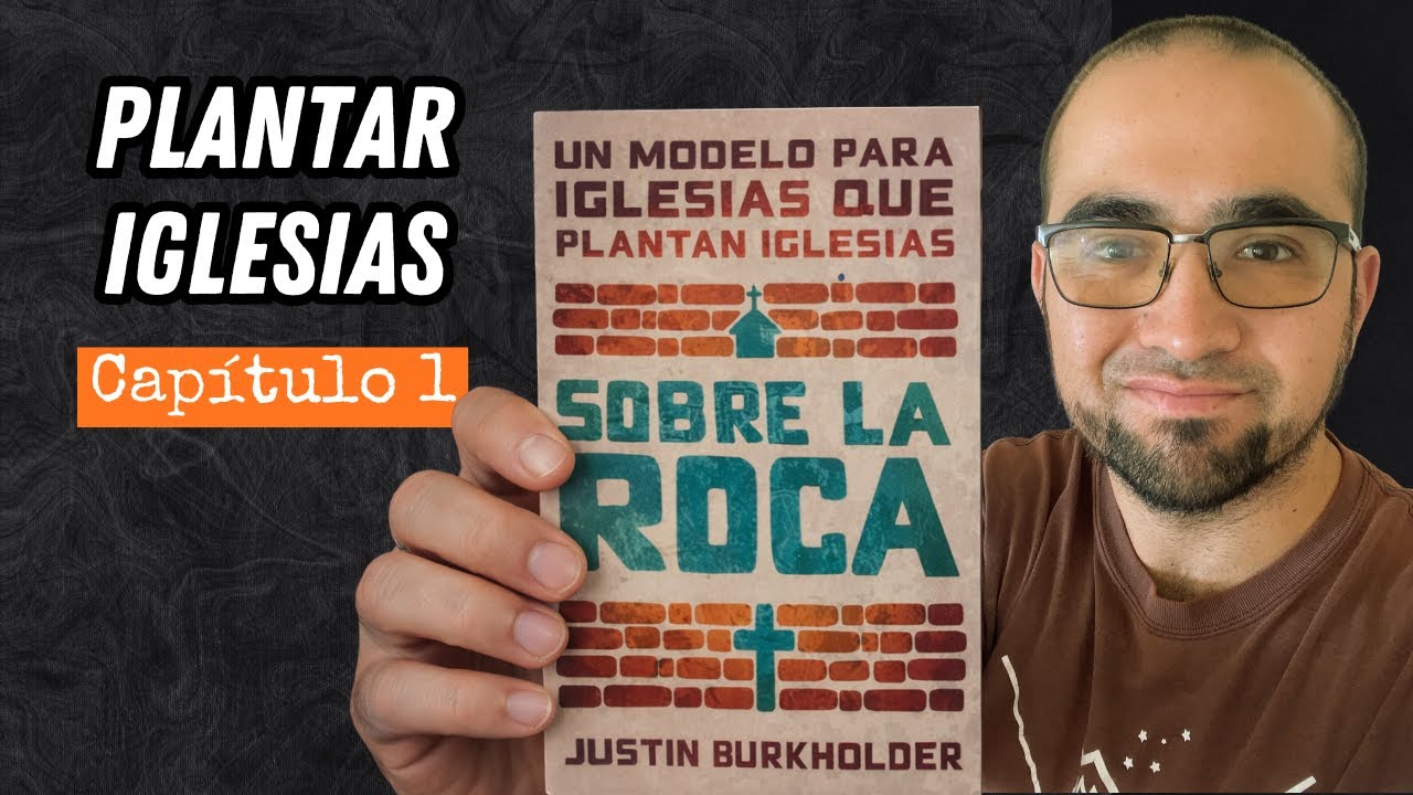 Cap. 1 - SOBRE LA ROCA - Justin Burkholder - LECTURA DE LIBROS