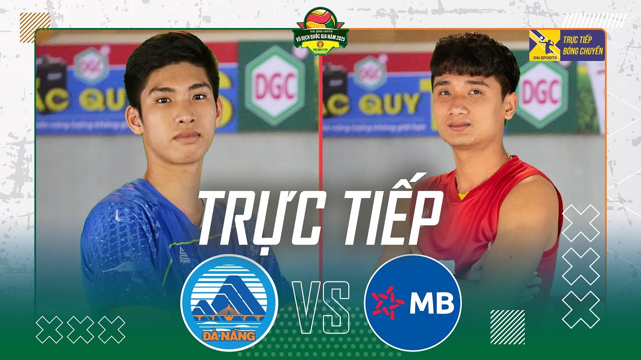 🔴Trực tiếp: Đà Nẵng vs Biên Phòng MB | Bảng Nam - Giải bóng chuyền VĐQG 2025