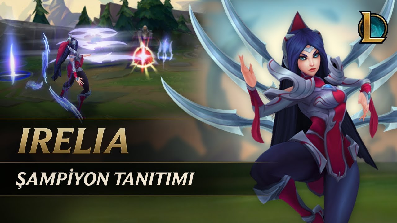 Irelia Şampiyon Tanıtımı | Oynanış - League of Legends